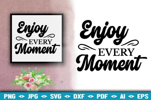 Enjoy Every Moment: Typography That Elevates Design