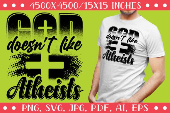 God Doesn't Like Atheists: A Bold Design Asset for Impactful Projects