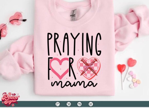 Praying for Mama SVG: Christian Valentine Design for Creative Projects